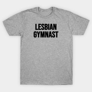 LESBIAN GYMNAST (Black text) T-Shirt